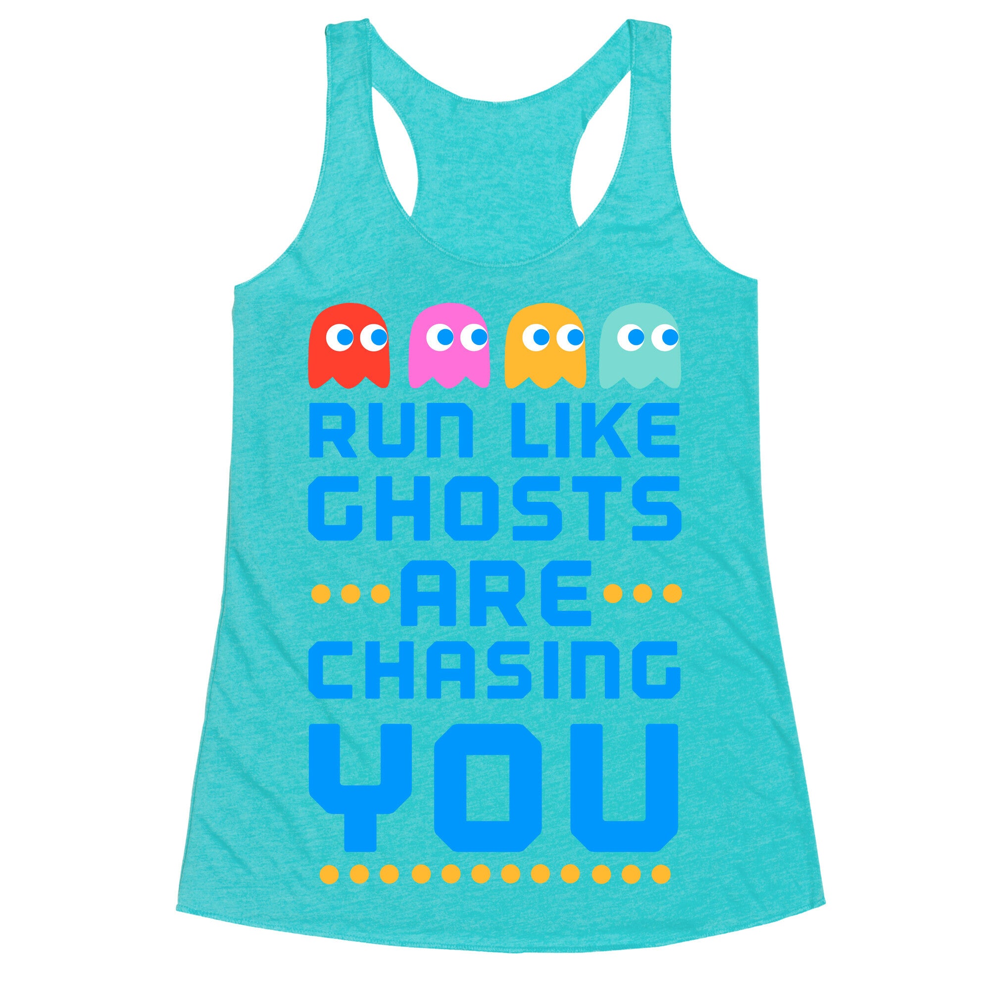 Run Like Ghosts Are Chasing You Racerback Tank